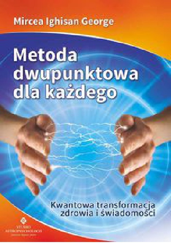 Okładka: Mircea Ighisan George - Metoda dwupunktowa dla każdego