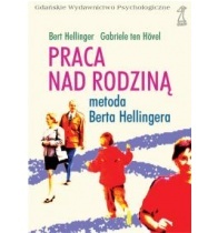 Okładka: Bert Hellinger - Praca nad rodziną. Metoda Berta Hellingera