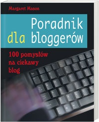 Okładka: Margaret Mason - Poradnik dla bloggerów