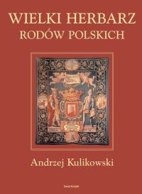 Okładka: Andrzej Kulikowski - Wielki herbarz rodów polskich