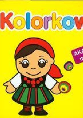 Okładka: Anna Wiśniewska - Kolorkowo. Akademia malucha. 2-3 lata