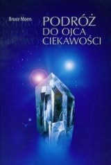 Okładka: Bruce Moen - Podróż do ojca ciekawości
