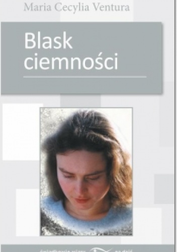 Okładka: Maria Cecylia Ventura - Blask ciemności