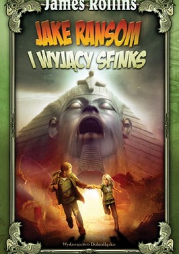 Okładka: James Rollins - Jake Ransom i Wyjący Sfinks
