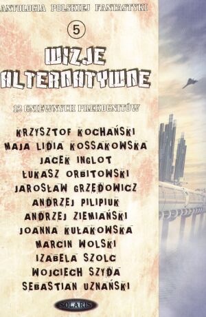 Okładka: Andrzej Pilipiuk - Wizje alternatywne 5: 12 gniewnych Prekognitów