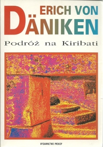 Okładka: Erich von Däniken - Podróż na Kiribati. Przygoda między niebem a ziemią