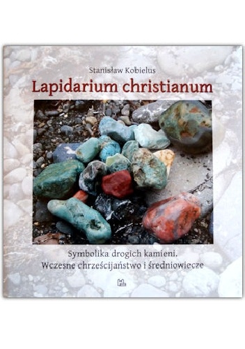 Okładka: Stanisław Kobielus - Lapidarium christianum