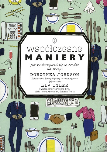 Okładka: Dorothea Johnson - Współczesne maniery. Jak zachowywać się w drodze na szczyt
