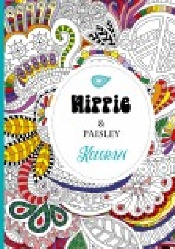 Okładka:  - Koloraże. Hippie &amp;amp; Paisley