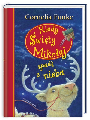 Okładka: Cornelia Funke - Kiedy Święty Mikołaj spadł z nieba