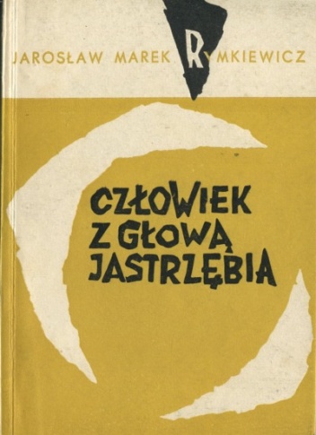 Okładka: Jarosław Marek Rymkiewicz - Człowiek z głową jastrzębia