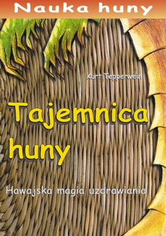 Okładka: Kurt Tepperwein - Tajemnica huny. Hawajska magia uzdrawiania