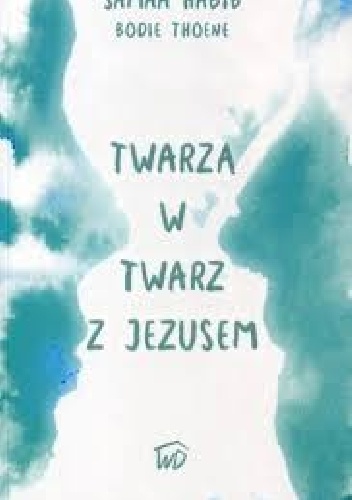 Okładka: Samaa Habib - Twarzą w twarz z Jezusem