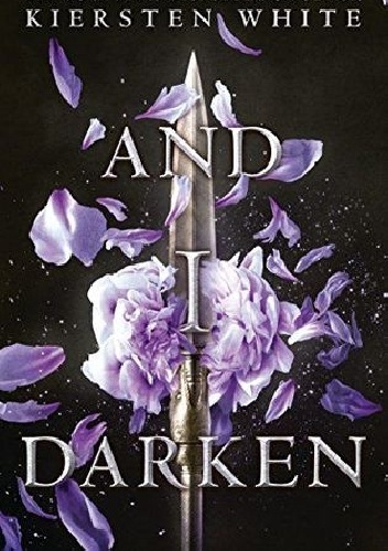 Okładka: Kiersten White - And I Darken