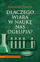 Okładka: Reinhard Kreissl - Dlaczego wiara w naukę nas ogłupia?