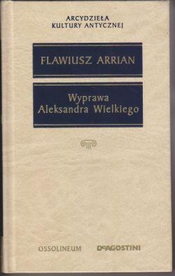 Okładka: Flawiusz Arrian - Wyprawa Aleksandra Wielkiego