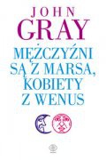 Okładka: John Gray - Mężczyźni są z Marsa, kobiety z Wenus