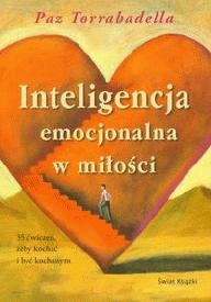 Okładka: Paz Torrabadella - Inteligencja emocjonalna w miłości. 35 ćwiczeń, żeby kochać i być kochanym