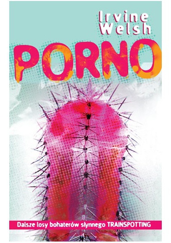 Okładka: Irvine Welsh - Porno