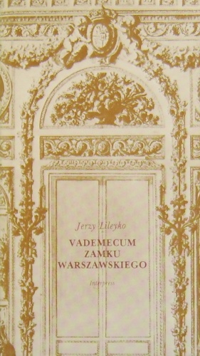 Okładka: Jerzy Lileyko - Vademecum Zamku Warszawskiego