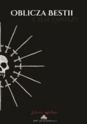 Okładka: Johnny Walker - Oblicza Bestii. Cień Zawiszy