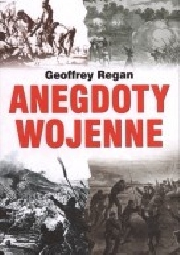 Okładka: Geoffrey Regan - Anegdoty Wojenne