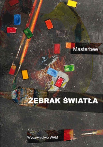Okładka:  Masterbee - Żebrak światła