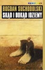 Okładka: Bogdan Suchodolski - Skąd i dokąd idziemy