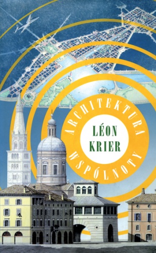 Okładka: Leon Krier - Architektura wspólnoty