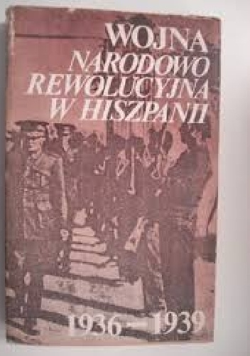Okładka:  - Wojna narodoworewolucyjna w Hiszpanii. 1936-1939