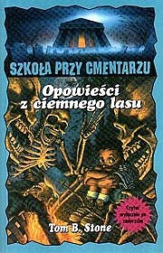 Okładka: Tom B. Stone - Opowieści z ciemnego lasu