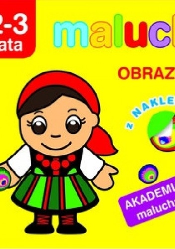Okładka: Anna Wiśniewska - Maluchy. Akademia malucha. Obrazki z naklejkami. Akademia malucha 2-3 lata