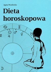 Okładka: Agata Wasilenko - Dieta horoskopowa