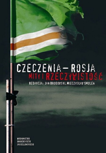 Okładka: Mieczysław Smoleń - Czeczenia - Rosja. Mity i rzeczywistość