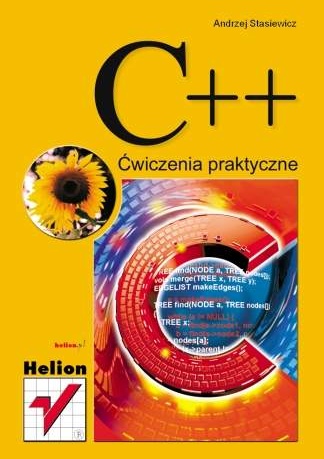 Okładka: Andrzej Stasiewicz - C++. Ćwiczenia praktyczne