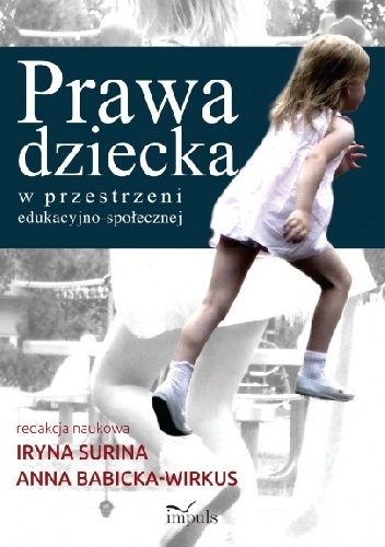 Okładka: Irina Surina - Prawa dziecka w przestrzeni edukacyjno-społecznej