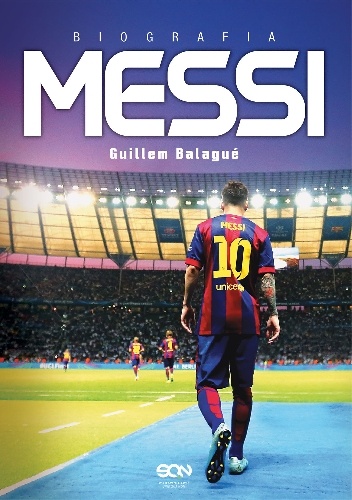 Okładka: Guillem Balagué - Messi. Biografia