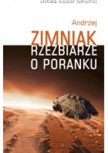 Okładka: Andrzej Zimniak - Rzeżbiarze o poranku. Dzieła 1