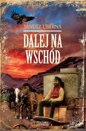 Okładka: Janusz Uberna - Dalej na wschód
