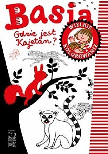 Okładka: Zofia Stanecka - Wielkie kolorowanie. Basia. Gdzie jest Kajetan?