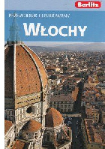 Okładka:  praca zbiorowa - Włochy. Przewodnik Ilustrowany. Berlitz