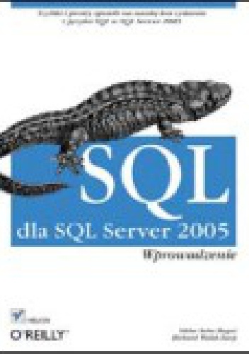 Okładka: Sikha Saha Bagui - SQL dla SQL Server 2005 Wprowadzenie