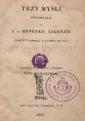 Okładka: Zygmunt Krasiński - Trzy myśli pozostałe po ś.p. Henryku Ligenzie