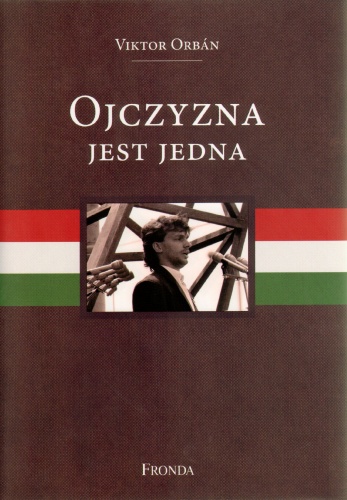 Okładka: Viktor Orbán - Ojczyzna jest jedna
