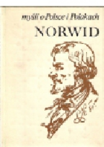 Okładka: Cyprian Kamil Norwid - Myśli o Polsce i Polakach