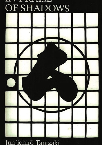 Okładka: Jun'ichirō Tanizaki - In Praise of Shadows