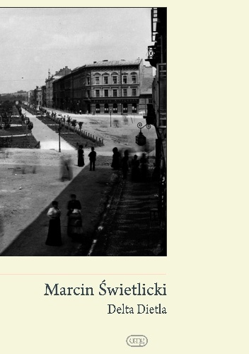 Okładka: Marcin Świetlicki - Delta Dietla