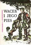 Okładka: Antoni Ferdynand Ossendowski - Wacek i jego pies