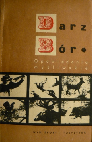 Okładka: Ryszard Maciejewski - Darz bór - opowiadania myśliwskie