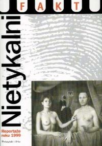 Okładka:  praca zbiorowa - Nietykalni. Reportaże roku 1999